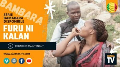 Extrait de la série Malienne Furu Ni Kalan en Bambara exclusivement sur CamaraTv